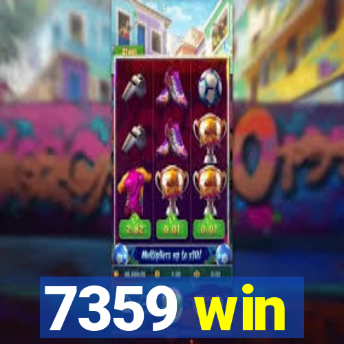 7359 win